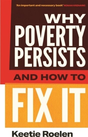 Why Poverty Persists and How to Fix It Why Poverty Persists and How to Fix It