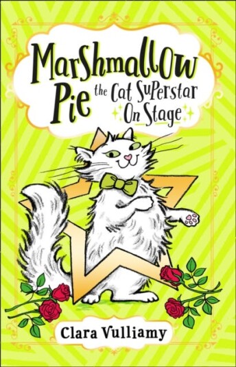 Marshmallow Pie The Cat Superstar On Stage Av Clara Vulliamy Marshmallow Pie The Cat Superstar On Stage Av Clara Vulliamy