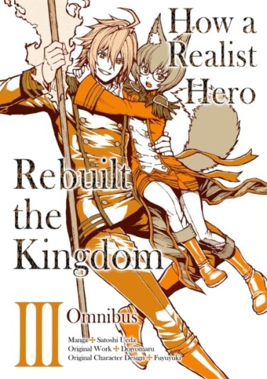 How A Realist Hero Rebuilt The Kingdom (Manga): Omnibus 3 Av Dojyomaru How A Realist Hero Rebuilt The Kingdom (Manga): Omnibus 3 Av Dojyomaru