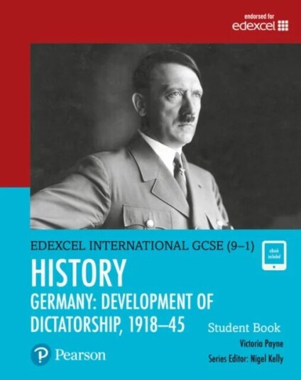 Pearson Edexcel International Gcse (9-1) History: Development Of Dictatorship: Germany, 1918-45 Stud Av Victoria Payne