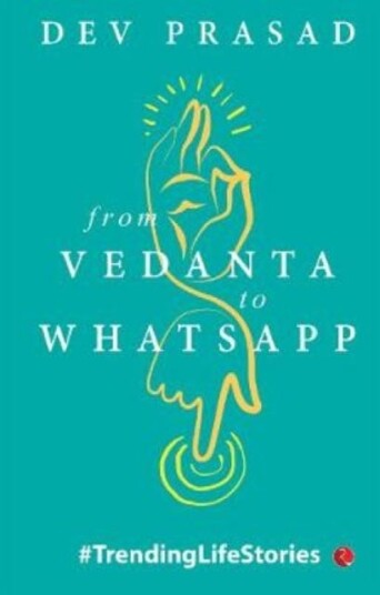 From Vedanta to WhatsApp TrendingLifeStories