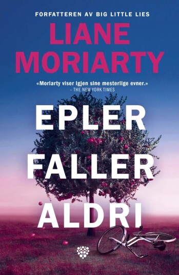 Epler faller aldri av Liane Moriarty - Roman fra Bonnier Norsk Forlag