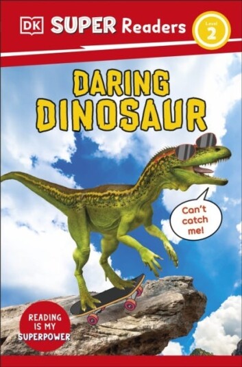 DK Super Readers Level 2 Daring Dinosaur DK Super Readers Level 2 Daring Dinosaur