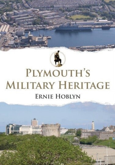 Plymouth's Military Heritage Plymouth's Military Heritage