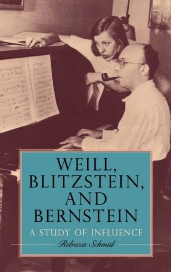 Weill, Blitzstein, And Bernstein Av Professor Rebecca Schmid