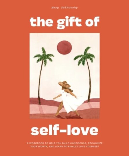 The Gift Of Self Love Av Mary Jelkovsky