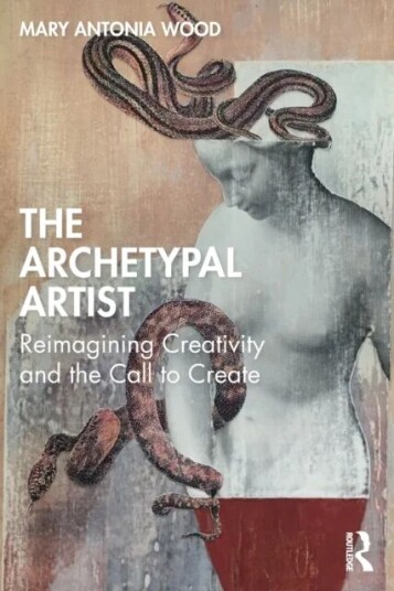 The Archetypal Artist Av Mary Antonia Wood