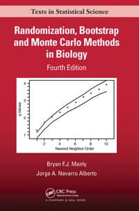 Randomization, Bootstrap And Monte Carlo Methods In Biology Av Bryan F.J. (University Of Otago Dunedin New Zealand) Manly, Jorge A. Navarro Alberto