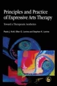 Principles And Practice Of Expressive Arts Therapy Av Stephen K. Levine, Paolo J. Knill, Ellen G. Levine