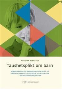 Taushetsplikt Om Barn Av Asbjørn Kjønstad