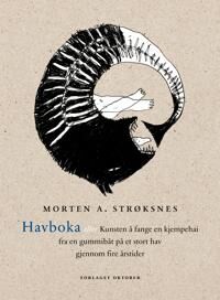 Havboka Innbundet av Morten A. Strøksnes - En Reise gjennom Havets Dybder