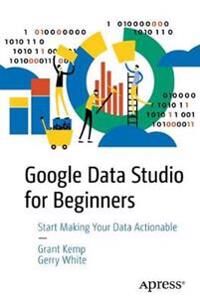 Kemp Grant Google Data Studio for Beginners