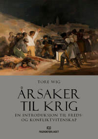Årsaker Til Krig Av Tore Wig