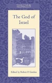 Gordon, Robert P. The God of Israel