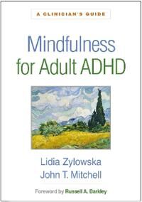 Mindfulness For Adult Adhd Av Lidia Zylowska, John T. Mitchell, Russe Barkley