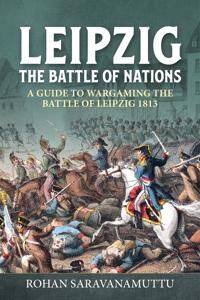 Leipzig The Battle Of Nations Av Rohan Saravanamuttu