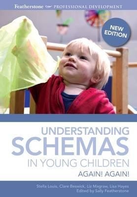 Understanding Schemas In Young Children Av Stella Louis, Clare Beswick, Sally Featherstone Understanding Schemas In Young Children Av Stella Louis, Clare Beswick, Sally Featherstone