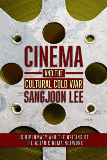 Cinema And The Cultural Cold War Av Sangjoon Lee