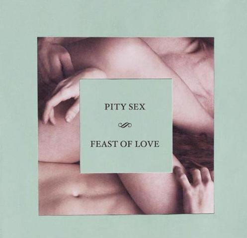 Pity Sex Feast Of Love CD