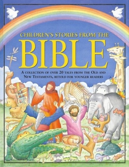 Children's Stories from the Bible Children's Stories from the Bible