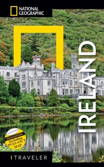 National Geographic Traveler Ireland 6th Edition National Geographic Traveler Ireland 6th Edition