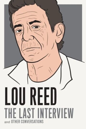 Lou Reed: The Last Interview Av Lou Reed