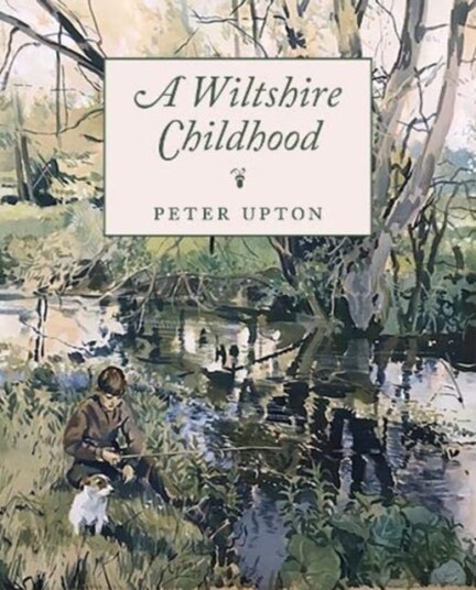 A Wiltshire Childhood Av Peter Upton