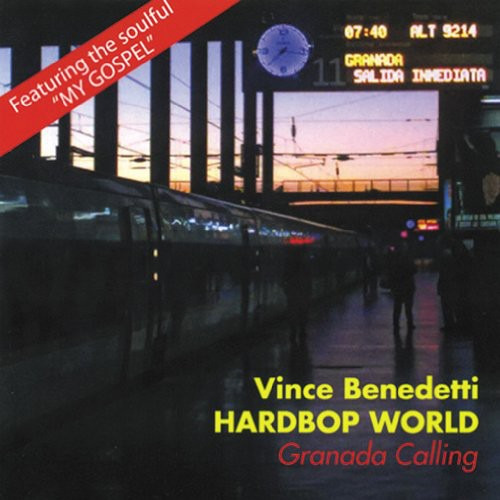 Vince Benedetti Granada Calling CD