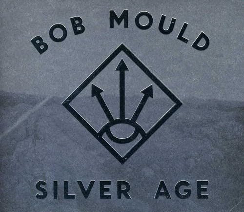 Bob Mould Silver Age CD