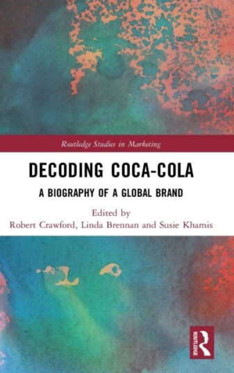 Decoding CocaCola A Biography of a Global Brand