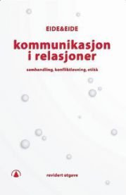 Kommunikasjon i relasjoner: samhandling, konfliktløsning, etikk (2. utg), Pent brukt bok med markeringer Kommunikasjon i relasjoner: samhandling, konfliktløsning, etikk (2. utg), Pent brukt bok med markeringer