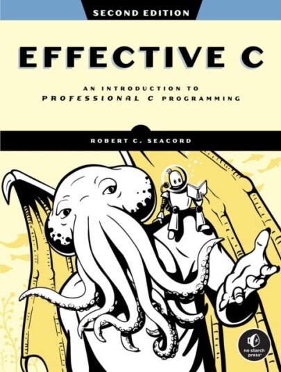 Effective C, 2nd Edition An Introduction to Professional C Programming Effective C, 2nd Edition An Introduction to Professional C Programming