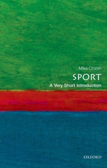 Sport: A Very Short Introduction Av Mike (Academic Director Of Boston College In Ireland) Cronin
