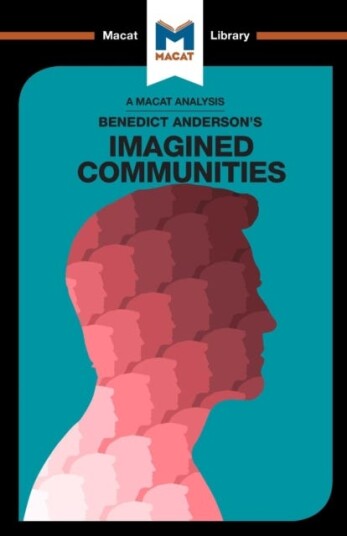 An Analysis Of Benedict Anderson'S Imagined Communities Av Jason Xidias