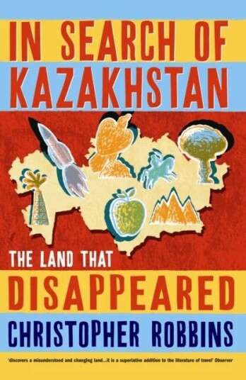 In Search Of Kazakhstan Av Christopher Robbins