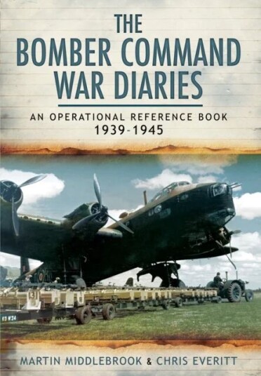 Bomber Command War Diaries: An Operational Reference Book 1939-1945 Av Martin Middlebrook, Chris Everitt Bomber Command War Diaries: An Operational Reference Book 1939-1945 Av Martin Middlebrook, Chris Everitt