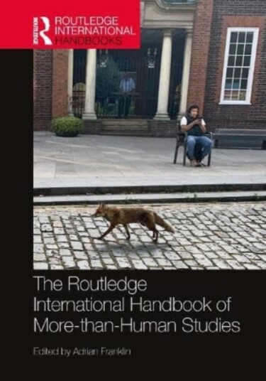 The Routledge International Handbook of MorethanHuman Studies