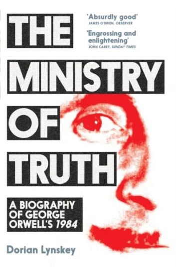 The Ministry Of Truth Av Dorian Lynskey