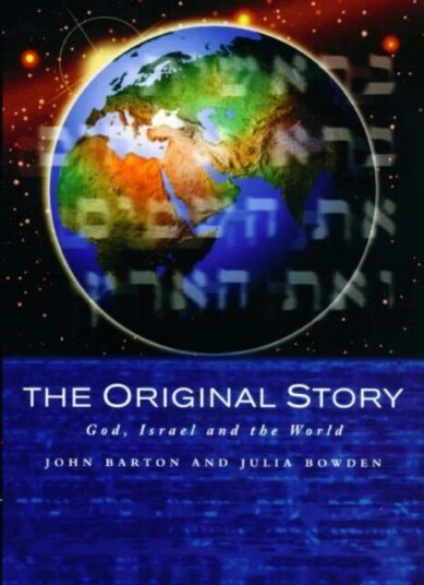 The Original Story Av John Barton, Julia Bowden The Original Story Av John Barton, Julia Bowden