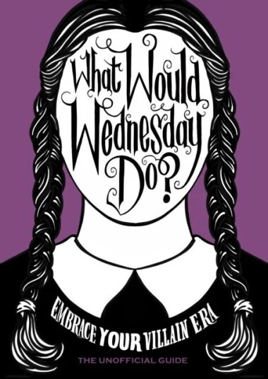 What Would Wednesday Do? Av Pop Press