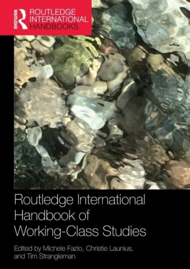 Routledge International Handbook Of Working-Class Studies
