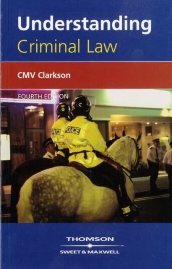 Understanding Criminal Law Av Professor C M V Clarkson