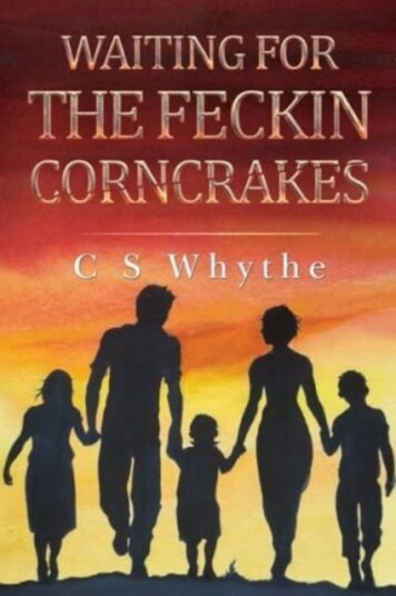Waiting for the Feckin Corncrakes Waiting for the Feckin Corncrakes