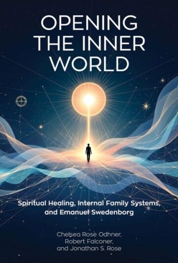Opening the Inner World Spiritual Healing Internal Family Systems and Emanuel Swedenborg Opening the Inner World Spiritual Healing Internal Family Systems and Emanuel Swedenborg