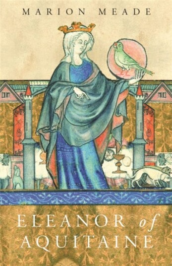 Eleanor Of Aquitaine Av Marion Meade Eleanor Of Aquitaine Av Marion Meade