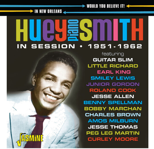 Huey Smith Piano Would You Believe It: In Session In New Orleans CD