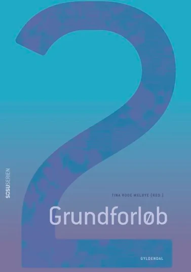 Grundforløb 2. Sosu | Tina Rode Melbye Mette Vang Ane Koefoed-Toft | Språk: Dansk