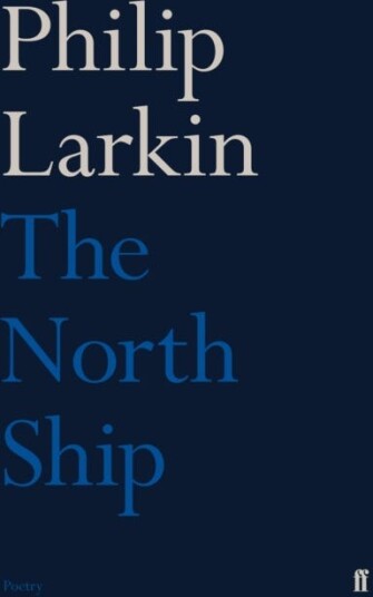 The North Ship Av Philip Larkin The North Ship Av Philip Larkin