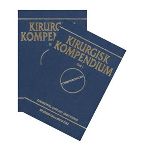 Kirurgisk Kompendium  Bind 1-2 | Bjarne Lund Flemming Stadil Jørgen Nordling | Språk: Dansk