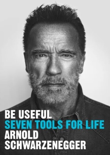 Be Useful Av Arnold Schwarzenegger
